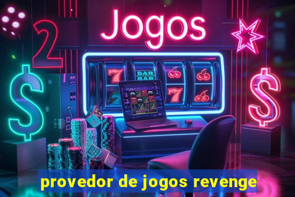 provedor de jogos revenge